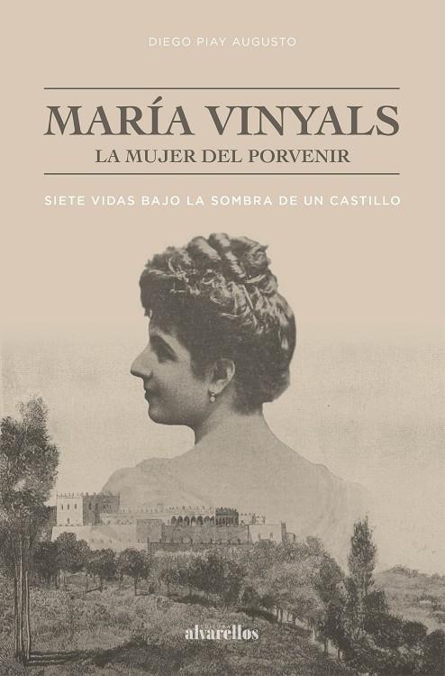 MARIA VINYALS, LA MUJER DEL PORVENIR | 9788416460694 | PIAY AUGUSTO, DIEGO