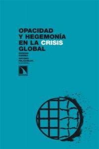 OPACIDAD Y HEGEMONIA EN LA CRISIS GLOBAL | 9788483195208 | CORREA / PALAZUELOS