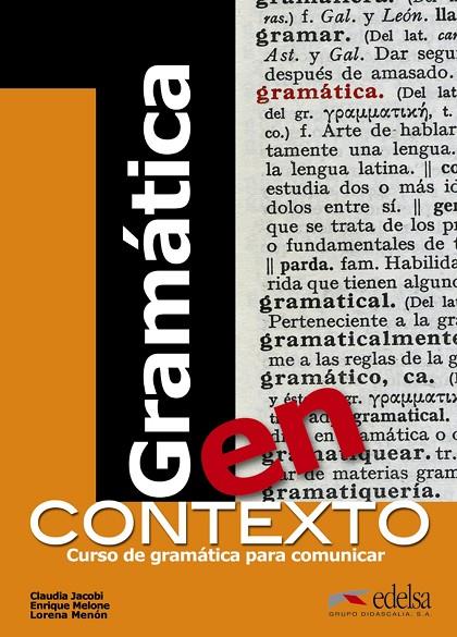 GRAMÁTICA EN CONTEXTO | 9788477117162 | JACOBI, CLAUDIA / MELONE, ENRIQUE / MENÓN, LORENA MARIEL