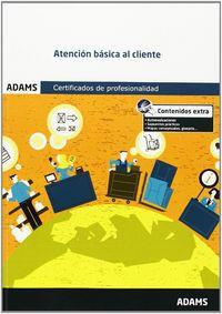 ATENCIÓN BÁSICA AL CLIENTE. MÓDULO FORMATIVO 1329_1 CERTIFICADO DE PROFESIONALIDAD DE ACTIVIDADES AUXILIARES DE COMERCIO | 9788490255971 | OBRA COLECTIVA