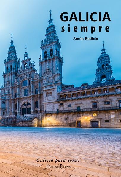 GALICIA SIEMPRE | 9788412033649 | GARCÍA RODICIO, ANTON