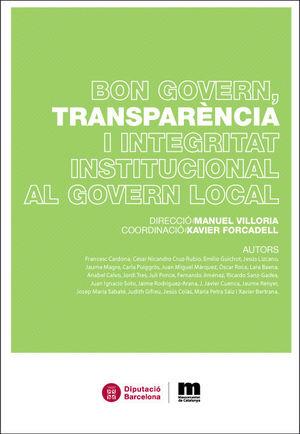 BON GOVERN, TRANSPARÈNCIA I INTEGRITAT INSTITUCIONAL AL GOVERN LOCAL | 9788498037128