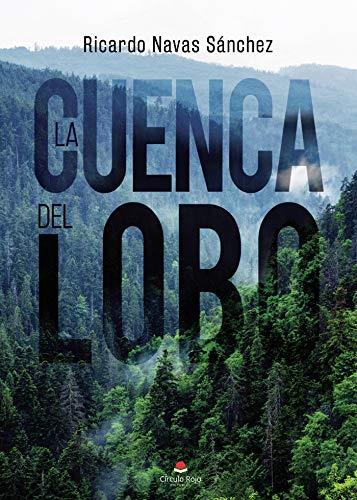 CUENCA DEL LOBO, LA | 9788413851969 | NAVAS SÁNCHEZ, RICARDO