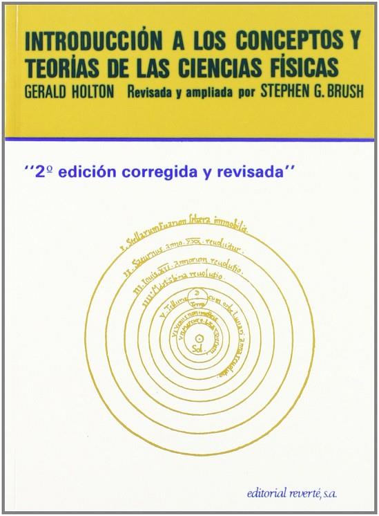 INTRODUCCIÓN A LOS CONCEPTOS Y TEORÍAS DE LAS CIENCIAS FÍSICAS | 9788429143232 | HOLTON, GERARD / BRUSH, STEPHEN G.