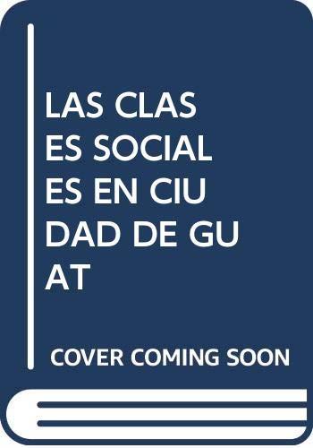 CLASES SOCIALES EN CIUDAD DE GUATEMALA, LAS. 1964-2002 | 9788472999251 | DÍAZ CATELLANOS, GUILLERMO OSVALDO