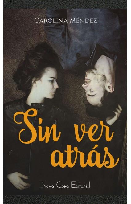 SIN VER ATRAS | 9788416942879 | MENDEZ MENDEZ, CAROLINA