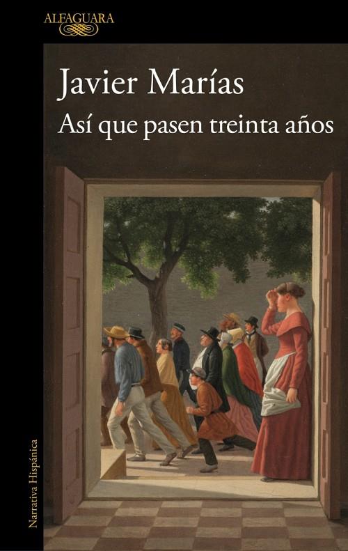 ASÍ QUE PASEN TREINTA AÑOS | 9791387846039 | MARÍAS, JAVIER
