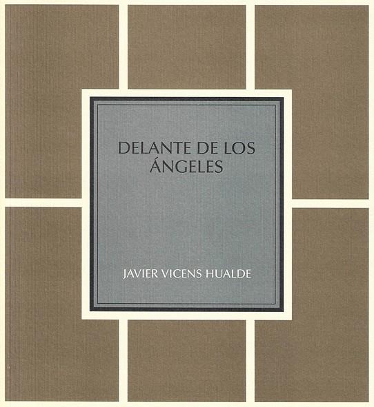 DELANTE DE LOS ÁNGELES | 9788497440684 | VICENS HUALDE, JAVIER