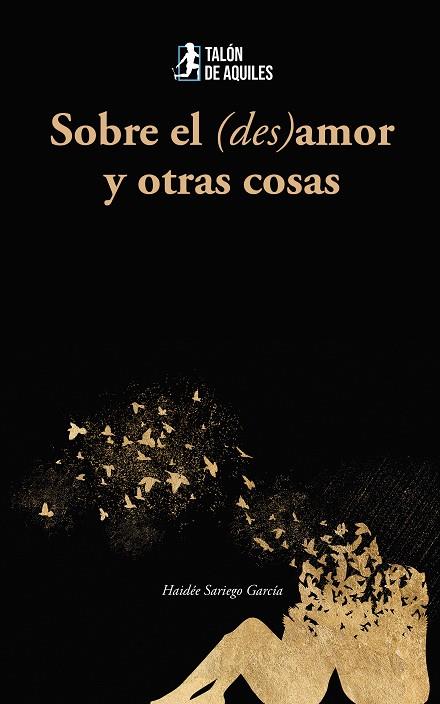 SOBRE EL (DES)AMOR Y OTRAS COSAS | 9791387650360 | SARIEGO GARCIA, HEIDEE