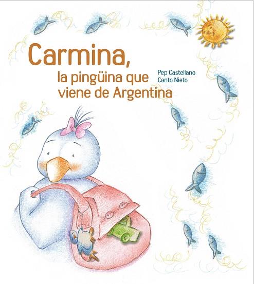 CARMINA, LA PINGÜINA QUE VIENE ... | 9788481317763 | CASTELLANO PUCHOL, JOSEP