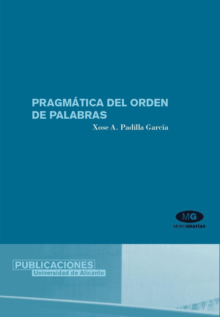 PRAGMÁTICA DEL ORDEN DE PALABRAS | 9788479088132 | PADILLA GARCÍA, XOSE A.