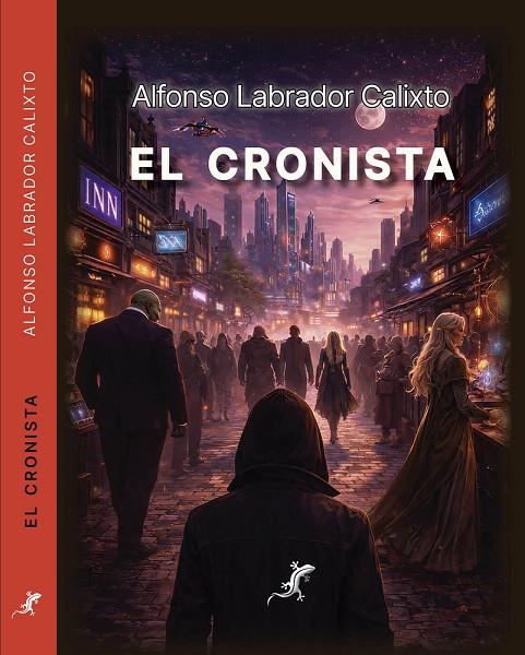 CRONISTA, EL | 9791399086249 | LABRADOR CALIXTO, ALFONSO