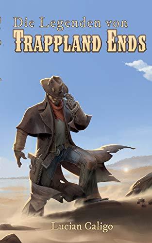 DIE LEGENDEN VON TRAPPLAND ENDS | 9783750493209 | CALIGO, LUCIAN