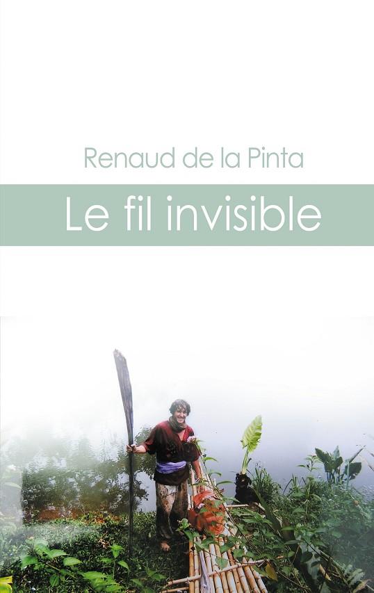 LE FIL INVISIBLE | 9782322189977 | DE LA PINTA, RENAUD