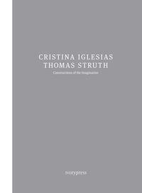 CONSTRUCTIONS OF THE IMAGINATION | 9788494146282 | IGLESIAS, CRISTINA / STRUTH, THOMAS