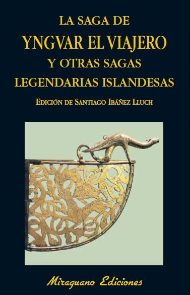 SAGA DE YNGVAR EL VIAJERO Y OTRAS SAGAS LEGENDARIAS DE ISLANDIA | 9788478133802 | ANONIMO