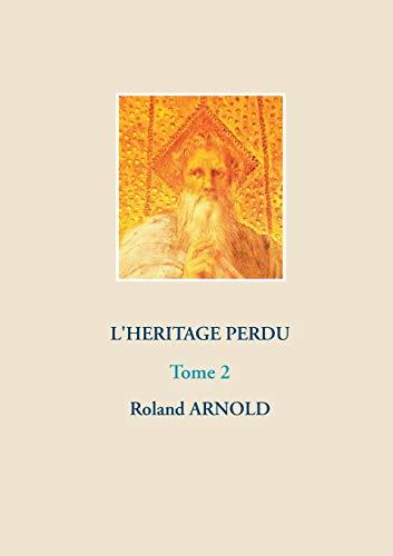 HERITAGE PERDU, L' | 9782322118861 | ARNOLD, ROLAND