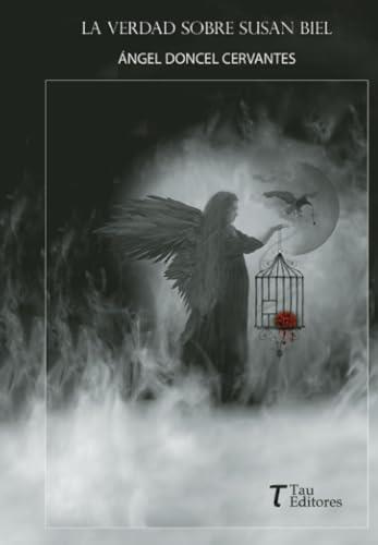 VERDAD SOBRE SUSAN BIEL, LA | 9788412829556 | DONCEL CERVANTES, ÁNGEL