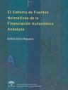 SISTEMA DE FUENTES NORMATIVAS DE LA FINANCIACIÓN AUTONÓMICA ANDALUZA, EL | 9788483333303 | GIRÓN REGUERA, EMILIA