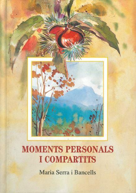 MOMENTS PERSONALS I COMPARTITS | 377022003 | SERRA I BANCELLS, MARIA