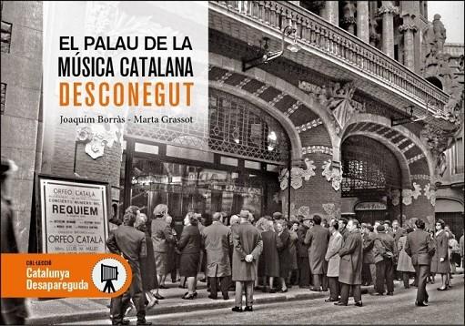 UNKNOWN PALAU DE LA MÚSICA CATALANA, THE | 9788419239594 | BORRÀS, JORDI / GRASSOT, MARTA