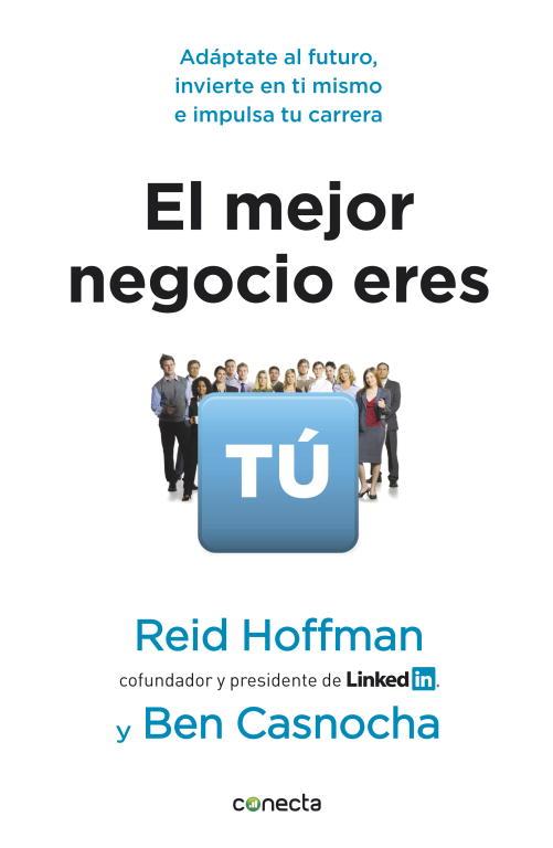 MEJOR NEGOCIO ERES TÚ, EL | 9788415431084 | HOFFNMAN, REID / CASNOCHA, BEN