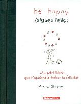 BE HAPPY (SIGUES FELIÇ) | 9788496708402 | SHEEHAN, MONICA
