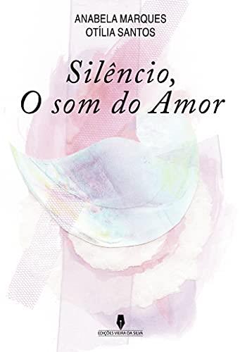 SIL NCIO, O SOM DO AMOR | 9789897794438 | MARQUES, ANABELA
