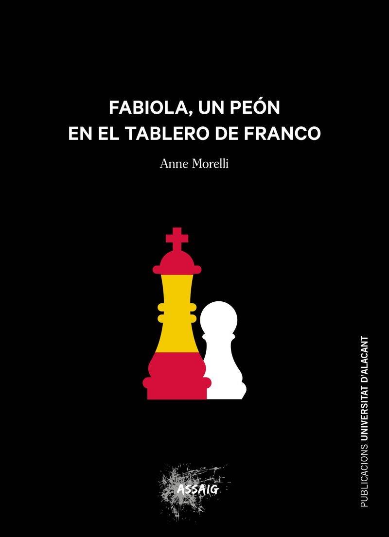 FABIOLA, UN PEÓN EN EL TABLERO DE FRANCO | 9788497176262 | MORELLI, ANNE