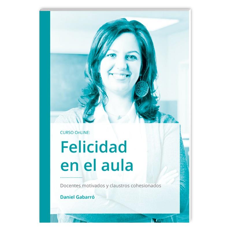 FELICIDAD EN EL AULA | 9788416680603 | GABARRÓ BERBEGAL, DANIEL