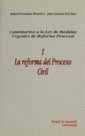 REFORMA DEL PROCESO CIVIL, LA. COMENTARIOS A LA LEY DE MEDIDAS URGENTES DE REFORMA PROCESAL, I. | 9788480020541 | FERNÁNDEZ MONTALVO, RAFAEL / XIOL RÍOS, J. ANTONIO