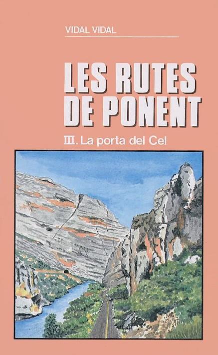 PORTA DEL CEL (LES RUTES DE PONENT III), LA | 9788478560035 | VIDAL, VIDAL