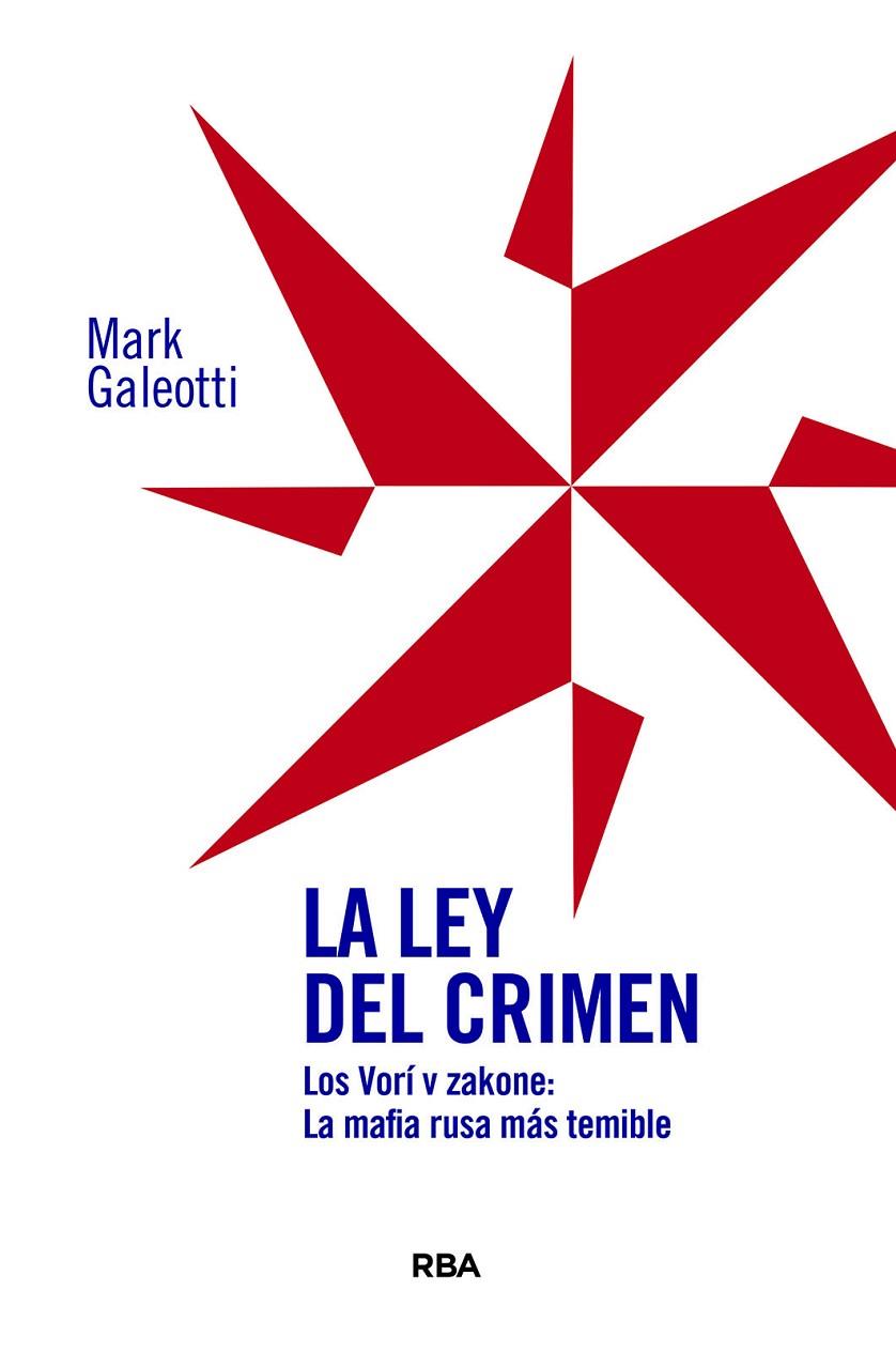 LEY DEL CRIMEN, LA | 9788410989030 | GALEOTTI, MARK