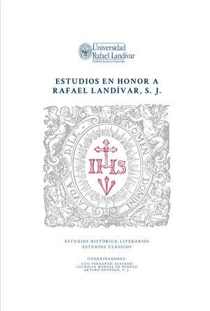 ESTUDIOS EN HONOR A RAFAEL LANDÍVAR, S. J. | 9789929544437 | REYNOSO, S. J., ARTURO
