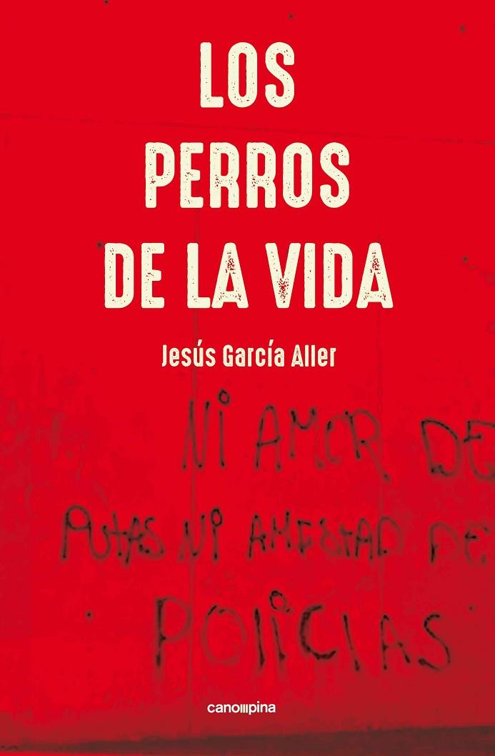 PERROS DE LA VIDA, LOS | 9788418430367 | GARCÍA ALLER, JESÚS