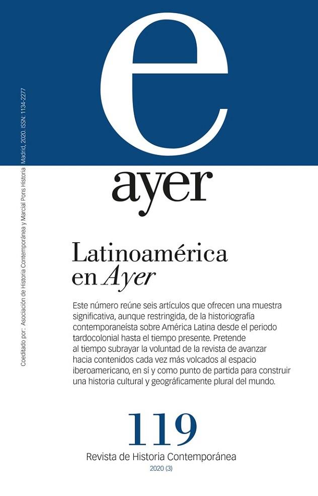 REVISTA AYER 119 : LATINOAMÉRICA EN AYER | 9788417945282 | VARIOS AUTORES