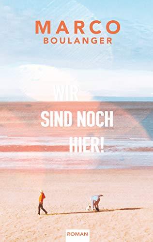 WIR SIND NOCH HIER | 9783750442313 | BOULANGER, MARCO