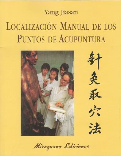 LOCALIZACIÓN MANUAL DE LOS PUNTOS DE ACUPUNTURA | 9788485639557 | JIASAN, YANG