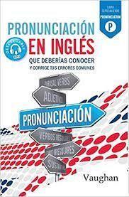 PRONUNCIACION EN INGLÉS QUE DEBERIA CONOCER | 9788416667673