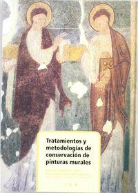 TRATAMIENTOS Y METODOLOGÍAS DE CONSERVACIÓN DE PINTURAS MURALES | 9788489483972 | VARIOS AUTORES