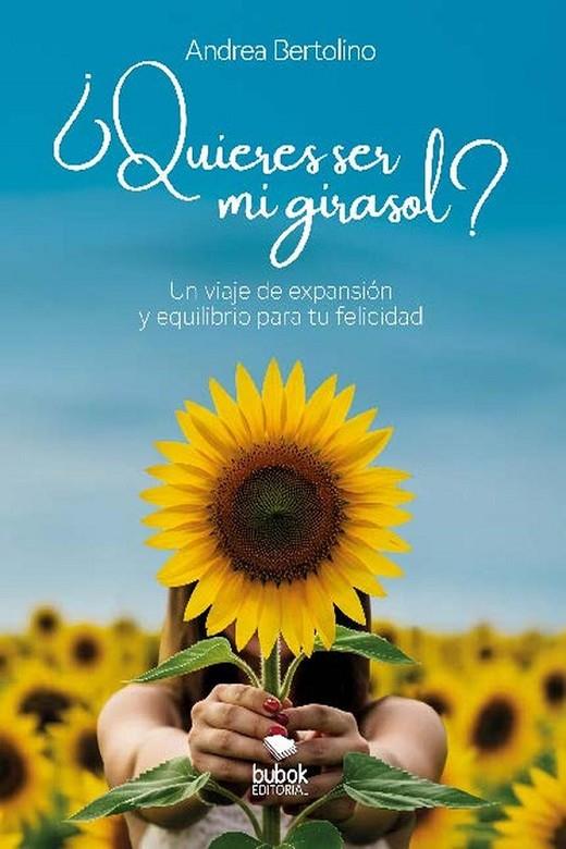 QUIERES SER MI GIRASOL? | 9788468589114 | BERTOLINO, ANDREA
