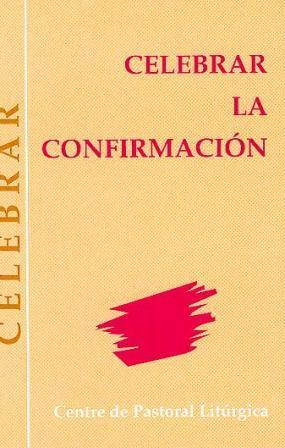 CELEBRAR LA CONFIRMACIÓN | 9788474671711 | LLIGADAS VENDRELL, JOSEP