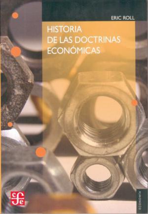HISTORIA DE LAS DOCTRINAS ECONÓMICAS | 9789681640866 | ROLL, ERIC