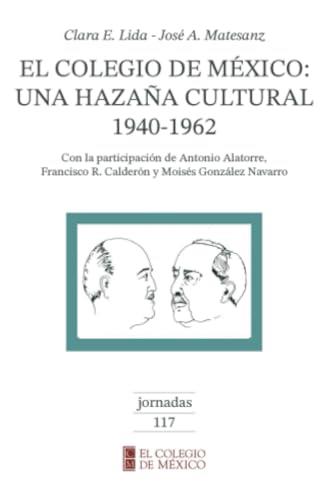 COLEGIO DE MÉXICO, EL | 9789681204556 | LIDA, CLARA E.