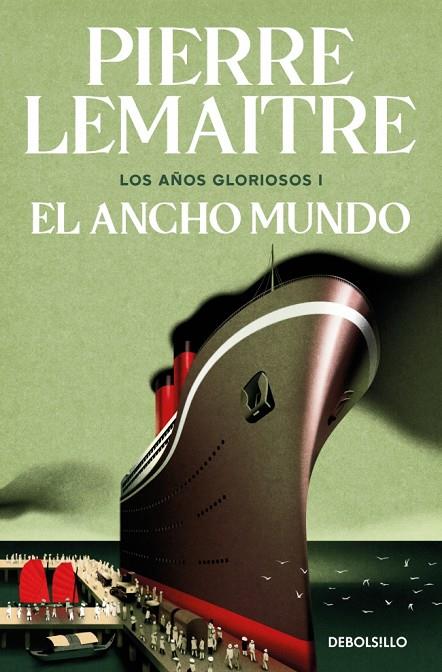 ANCHO MUNDO, EL (LOS AÑOS GLORIOSOS 1) | 9788466376846 | LEMAITRE, PIERRE