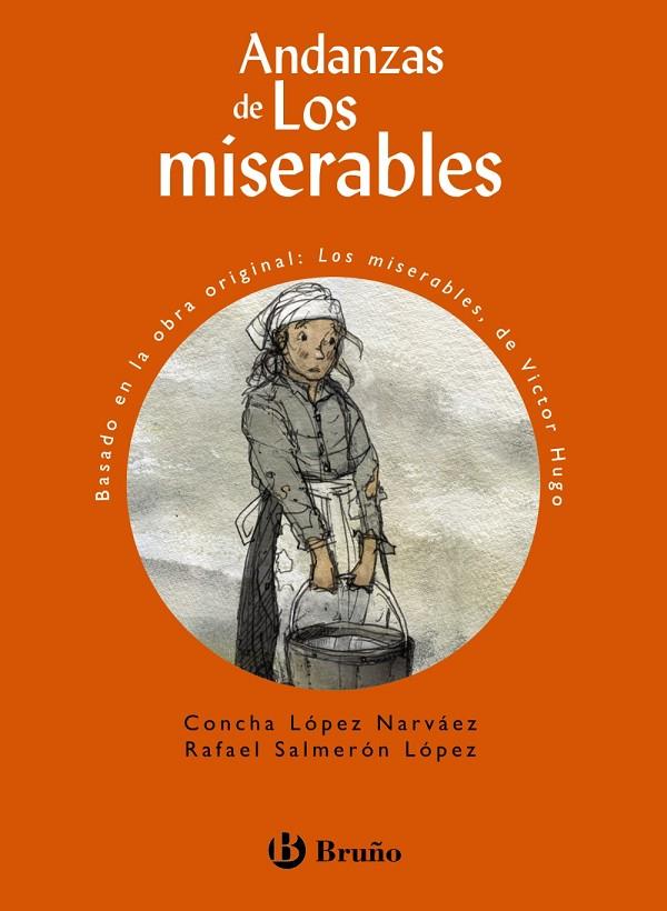 ANDANZAS DE LOS MISERABLES | 9788469640050 | LÓPEZ NARVÁEZ, CONCHA / SALMERÓN LÓPEZ, RAFAEL / VILA DELCLÒS, JORDI