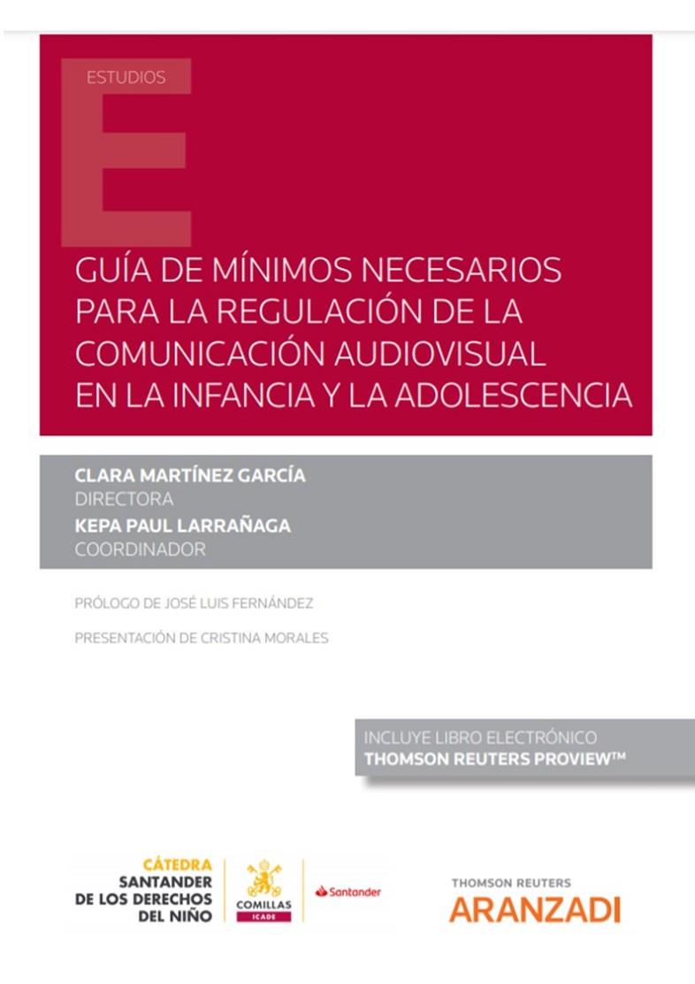 GUIA DE MINIMOS NECESARIOS PARA LA REGULACION DE LA COMUNICACIÓN AUDIOVISUAL EN LA INFANCIA... | 9788413902166 | MARTINEZ GARCIA, CLARA