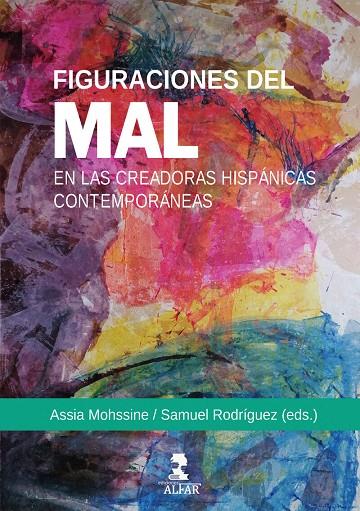 FIGURACIONES DEL MAL EN LAS CREADORAS HISPANICAS CONTEMPORANEAS | 9788478989508 | MOSHINE, ASSIA
