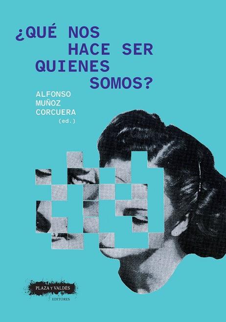 QUE NOS HACE SER QUIENES SOMOS? | 9791387880088 | MUNOZ CORCUERA, ALFONSO