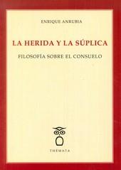 HERIDA Y LA SÚPLICA, LA | 9788494123115 | ANRUBIA, ENRIQUE